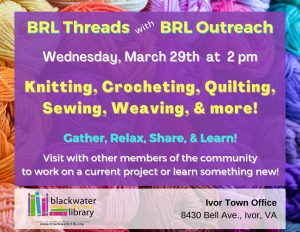 BRL Threads: Quilting, Sewing, Knitting and more! @ Ivor Town Office